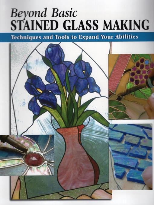 Title details for Beyond Basic Stained Glass Making by Sandy Allison - Available
